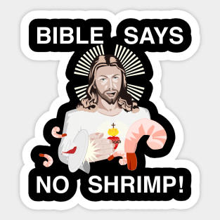 Jesus Hates Shrimp (White Text) Sticker